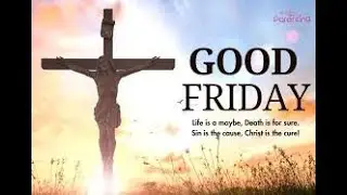 GOOD  FRIDAY SERVICE