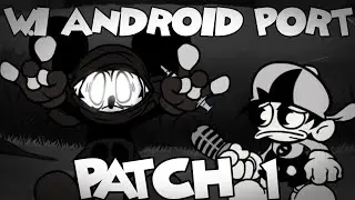 W.I PART 2 ANDROID PORT [PATCH 1]