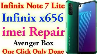 infinix Note 7 Lite imei Repair | infinix X656 imei Repair With Avenger Box | Android 10 2021 Patch