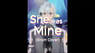 She was Mine - AJ Rafael(Short Cover)🎤