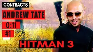 HITMAN 3 - Andrew Tate | 11s # 1 | (Community Contract) Speedrun