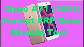 How To Oppo A71 Patern Frp Done Miracle Box