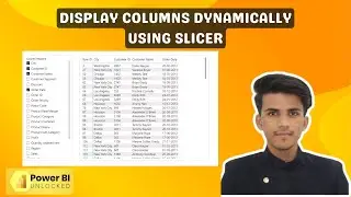 Display Columns Dynamically Using a Slicer In Power BI | Power BI Tutorials