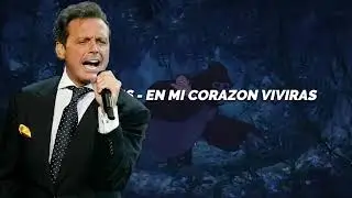 Luis Miguel - En mi corazón viviras