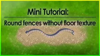 Mini Tutorial: Build round fences without floor texture