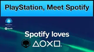 PlayStation, Meet Spotify