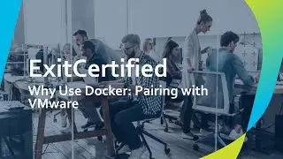 Why Use Docker: Pairing with VMware