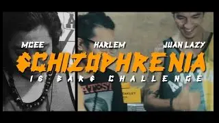 FLIPTOP (HARLEM / JUAN LAZY ) SCHIZOPHRENIA 16 BARS CHALLENGE