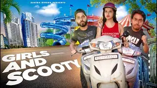 GIRLS and SCOOTY || Sahiba Bindra @JustPuru