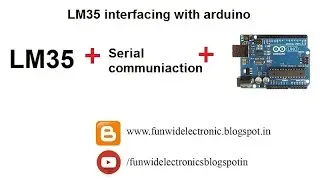 Arduino interfacing with temperature sensor lm35 and serial communication
