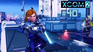Let's Play XCOM 2 Part 40 - Advent Network Tower