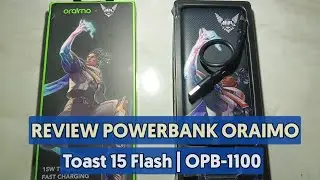Unboxing Juga Review Power Bank Oraimo Toast 15 Flash OPB-1100