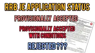 RRB JE Application status| Provisionally accepted| Rejected | Provisionally accepted with conditions