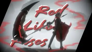 Red Like Roses | RWBY | Tribute