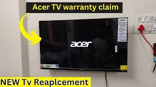 Acer Tv Get Free REPLACEMENT in Warranty | Acer Smart Tv Warranty claim HINDI 2024