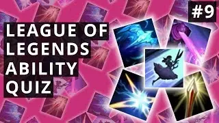 LoL Ability Quiz #9 - Guess The Champions By The Abilities
