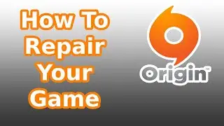 How To Repair Your Game On Origin