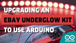 Upgrading an eBay Underglow Kit with a Custom ESP32 Controller | Arduino Tutorial for Beginners