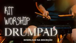 KIT WORSHIP DRUM PAD - DOWNLOAD DISPONÍVEL NA DESCRIÇÃO!