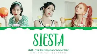 VIVIZ - 'Siesta' Lyrics Color Coded (Han/Rom/Eng)