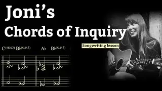Joni Mitchell - Chords of Inquiry #songwritinglessons