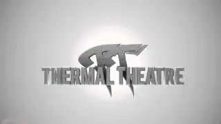 Thermal Theatre Intro // By IzaHackAlotDOIT4LULS