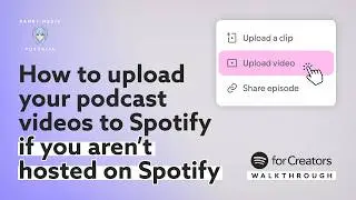 How to Upload Video Podcasts to Spotify (Step-by-Step Tutorial)