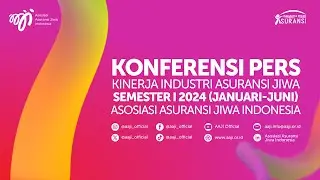 Konferensi Pers Kinerja Industri Asuransi Jiwa Semester I 2024