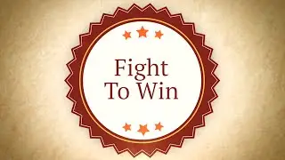 Fight To Win