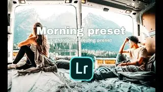 Lightroom FREE morning preset | Morning edeting effect | لايتروم بريست