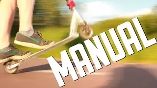 (Manual) Как сделать Мануал на самокате