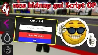 new kidnap gui script OP | go to pin comment to try the script enjoy