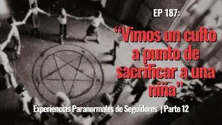 “Interrumpimos un RITUAL SATANICO”|Experiencias Paranormales de Seguidores Parte 12  #muchopodcast