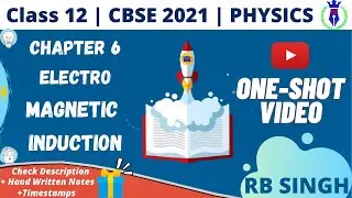 Electro Magnetic Induction | Class 12 | One-Shot | CBSE Board 2021 | By RB Singh