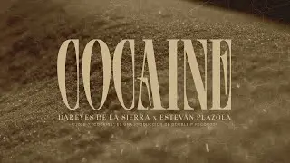 Cocaine - Dareyes de la Sierra, Estevan Plazola (Lyric Video)