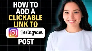 How to Add a Clickable Link to Instagram Post 2025 (Complete Walkthrough)