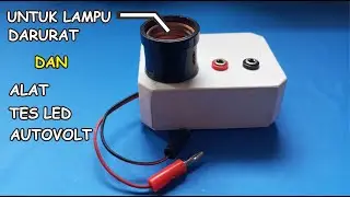 MEMBUAT ALAT TES LED AUTOVOLT DENGAN OUTPUT DUA FUNGSI
