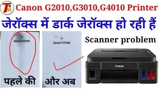canon g3010 Dark Xerox problem || Canon G2000 , G2010 , G3000 , G3010 , G4010 , G2020 , G2060...