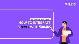 Get Technical with Bling - Integrate Slack with Bling!
