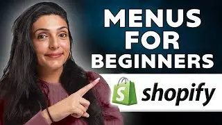 The Ultimate Guide To Creating Menus On Shopify For Beginners
