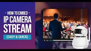 How To Show IP Camera On Website In Under 5 Minutes - RTSP Streaming