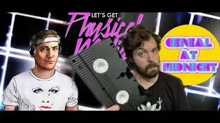 DIETER is GONE this week only to be REPLACED by CEREAL AT MIDNIGHT!!! Let's Get Physical Media 