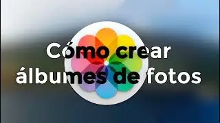 Cómo crear álbumes de fotos en iPhone, iPad y Mac