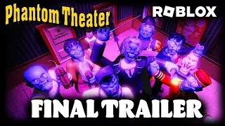 Roblox Phantom Theater (Final Trailer)