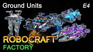 Robocraft Factory: Ground Units - E4