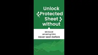 EASILY UNLOCK Protected Excel Sheets WITHOUT Password 