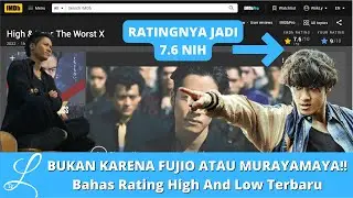BUKAN KARENA FUJIO ATAUPUN MURAYAMA!! Bahas Rating High And Low The Worst X Cross