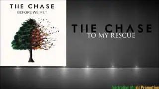 The Chase - To My Rescue