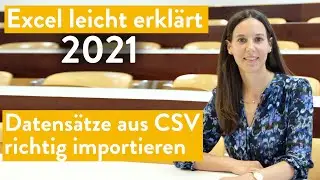 Excel einfach erklärt: Datensätze aus CSV-Datei importieren (Excel 2021 Statistik)