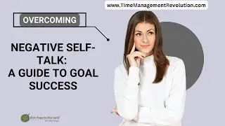Overcoming Negative Self Talk  A Guide to Goal Success
